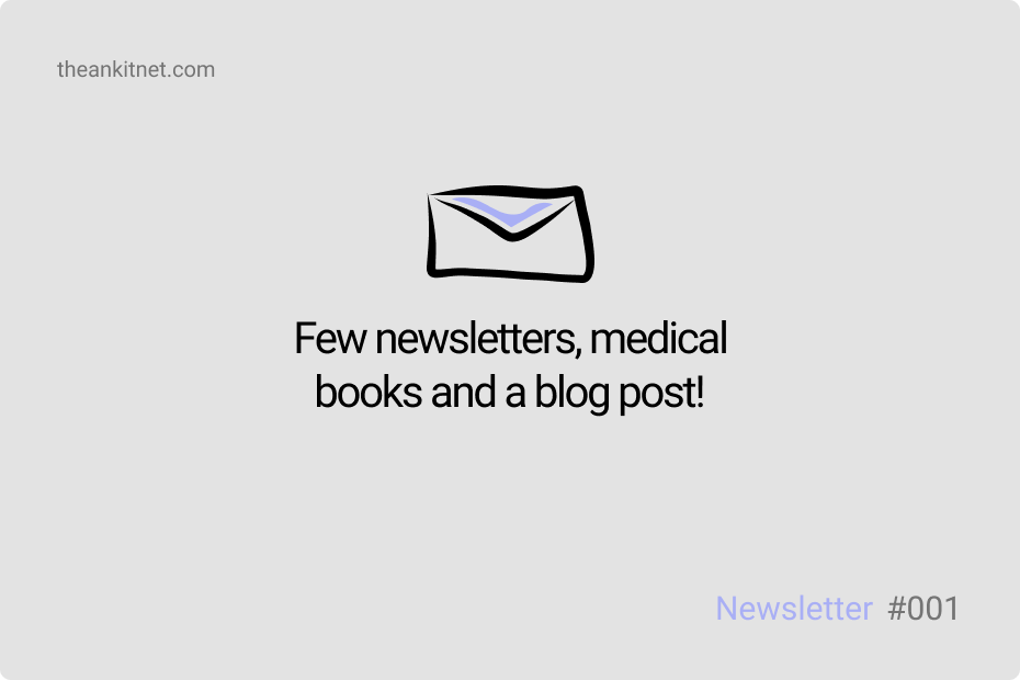 Few newsletters, medical books and a blog post!
